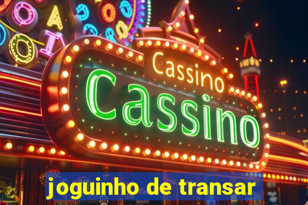 joguinho de transar